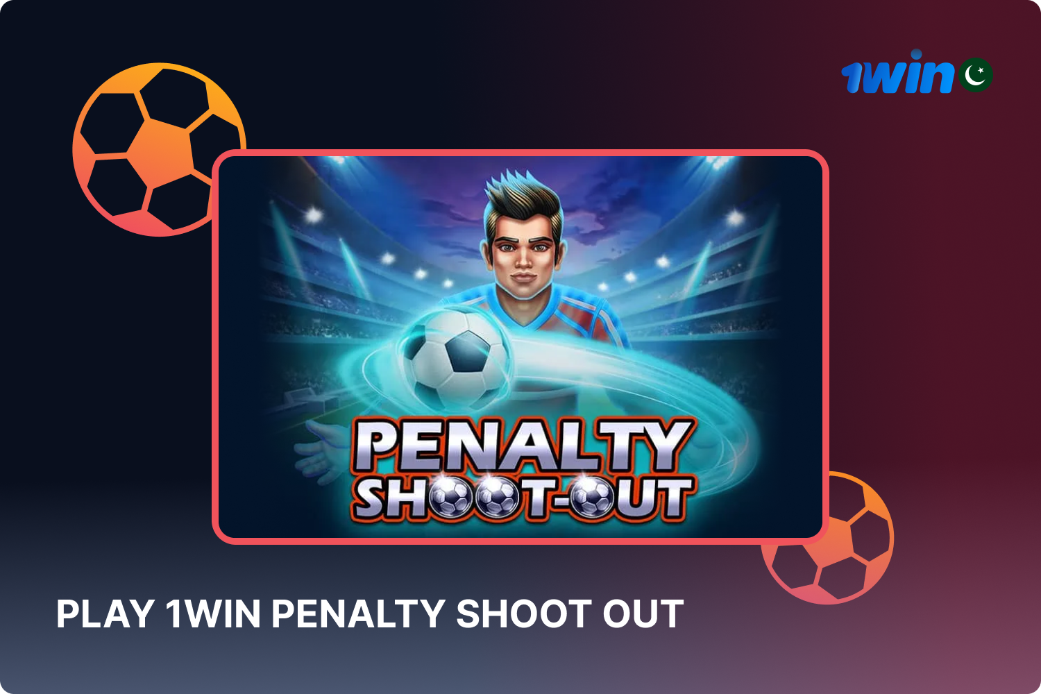 Earn real money by successfully scoring penalties in the Penalty Shoot Out game by 1win.
